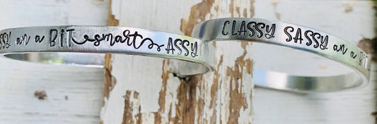 Classy sassy an a bit smart assy hand stamped bracelet bachelorette party best friend sister to sister fun gift birthday bracelet gag gift