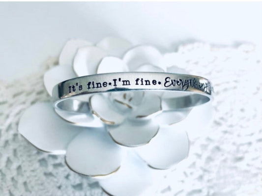 It’s fine I’m fine everything is fine hand stamped bracelet introvert gift sarcastic bracelet fun gift birthday gift for her I’m fine